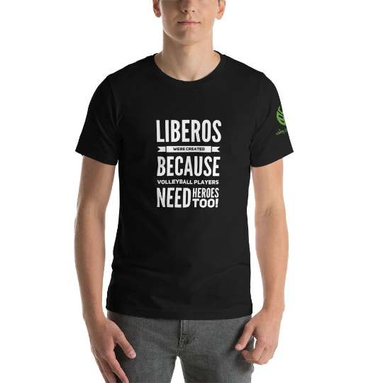 One of the popular libero volleyball sayings "Liberos Were Created Because Players Need Heroes Too" was born out of my desire to showcase the often overlooked and underappreciated role that liberos play on the volleyball court.